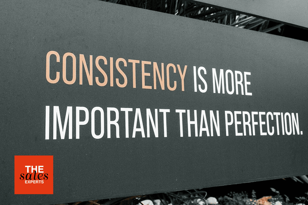 Consistency in Sales: Why It Builds Trust and Drives Growth